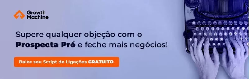 Banner que direciona o usuário para baixar o Prospecta Pró: o Script de Ligação gratuito da Growth Machine.